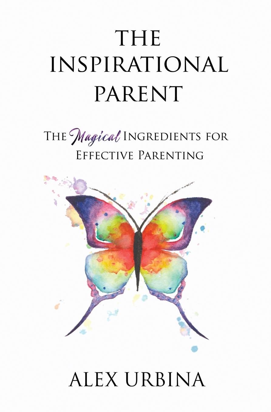 Cover: 9780998934303 | The Inspirational Parent | Alex Urbina | Taschenbuch | Paperback