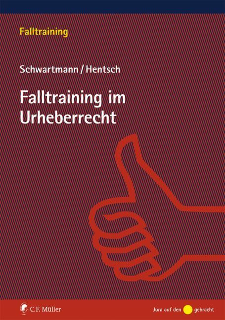 Cover: 9783811452558 | Falltraining im Urheberrecht | Rolf Schwartmann (u. a.) | Taschenbuch
