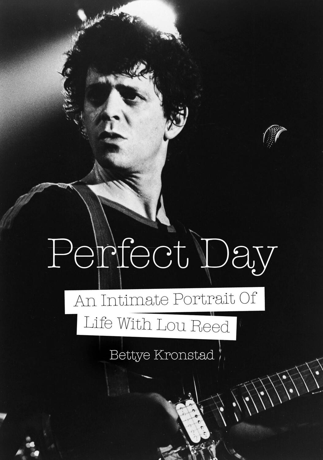 Cover: 9781911036067 | Perfect Day | An Intimate Portrait Of Life With Lou Reed | Kronstad