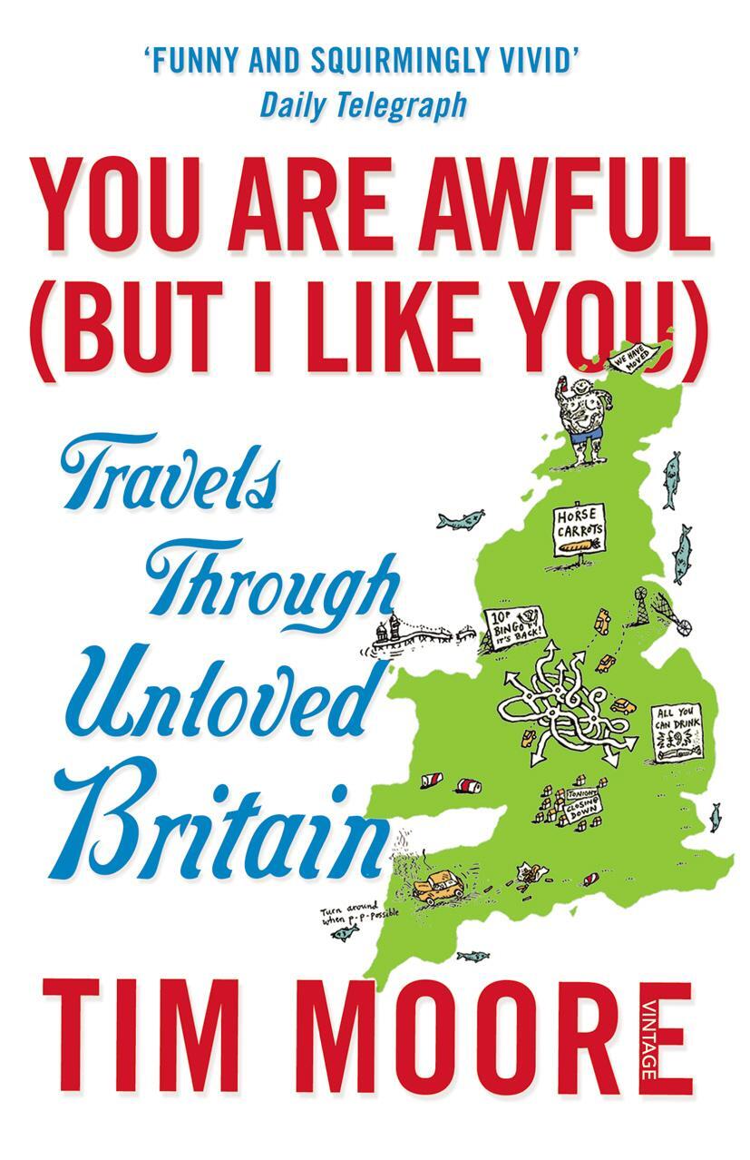 Cover: 9780099546931 | You Are Awful (But I Like You) | Travels Through Unloved Britain