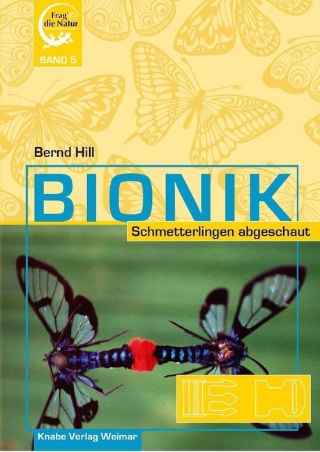 Cover: 9783944575346 | Bionik - Schmetterlingen abgeschaut | Bernd Hill | Buch | 2015