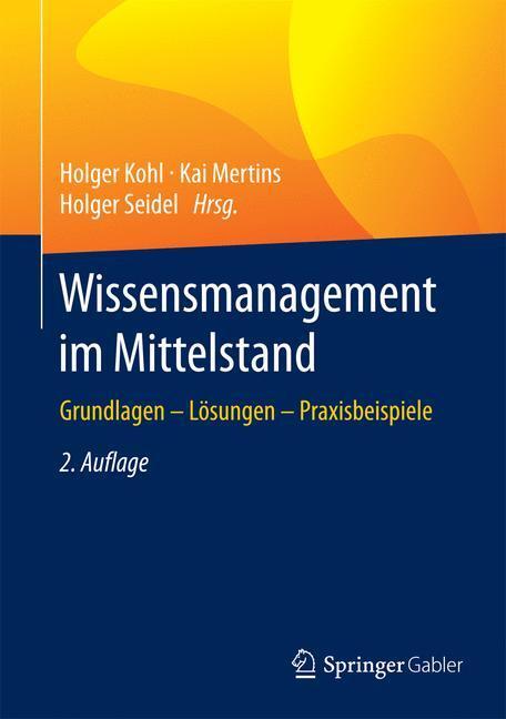Cover: 9783662492192 | Wissensmanagement im Mittelstand | Holger Kohl (u. a.) | Buch | 2016
