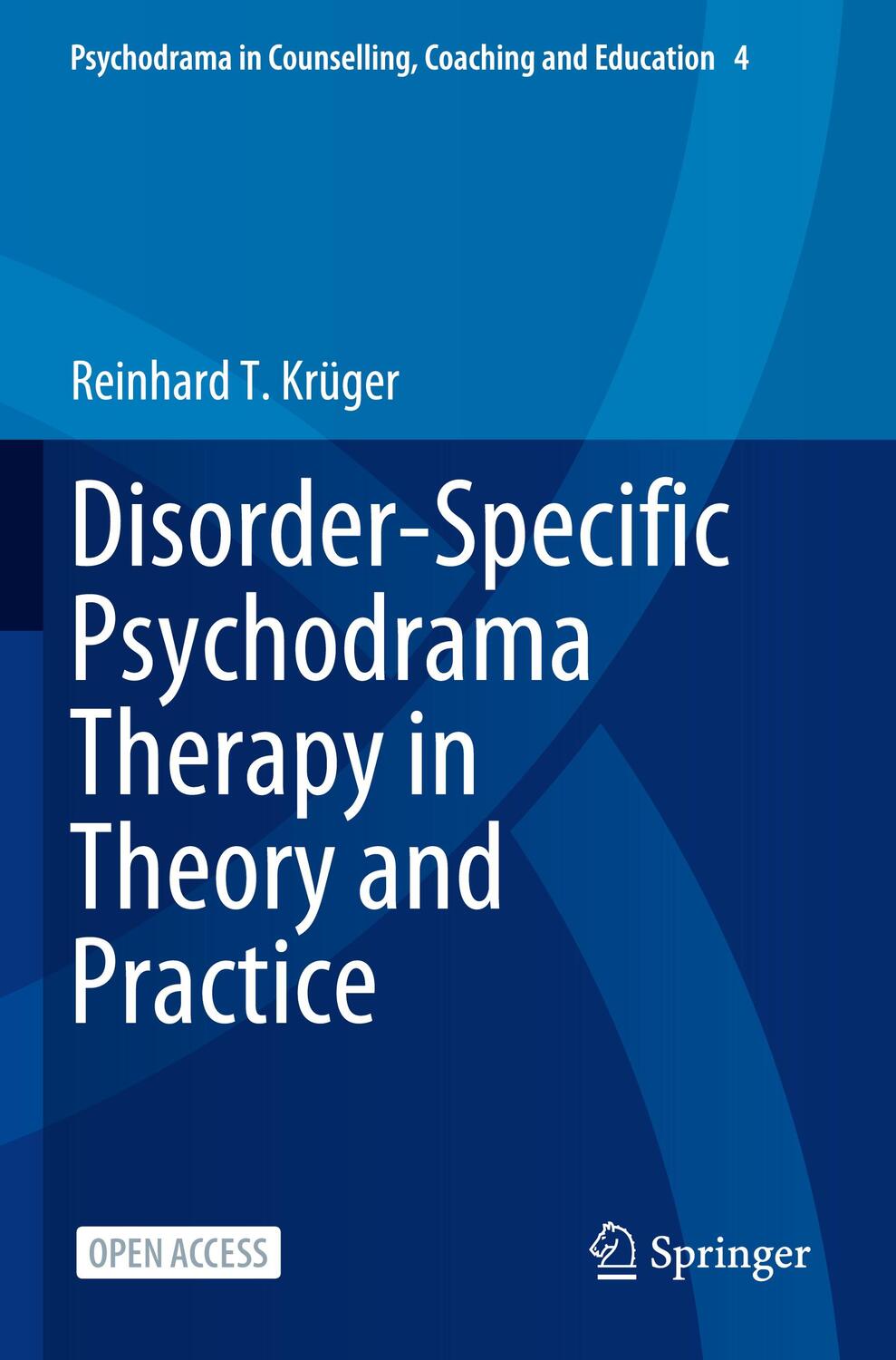Cover: 9789819975105 | Disorder-Specific Psychodrama Therapy in Theory and Practice | Krüger