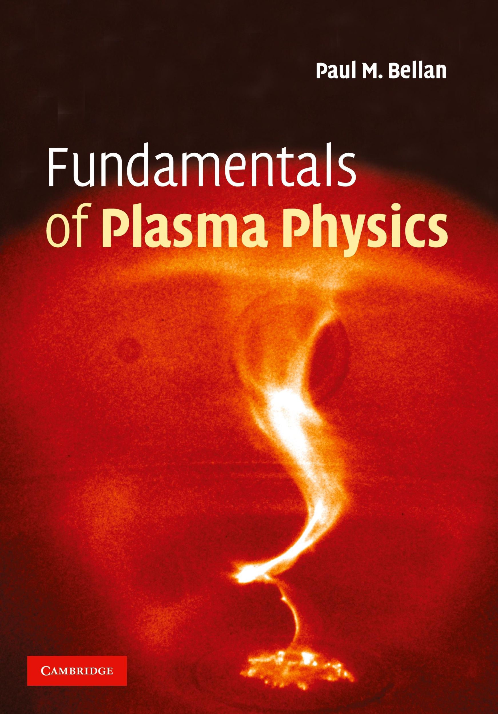 Cover: 9780521528009 | Fundamentals of Plasma Physics | Paul M. Bellan | Taschenbuch | 2015