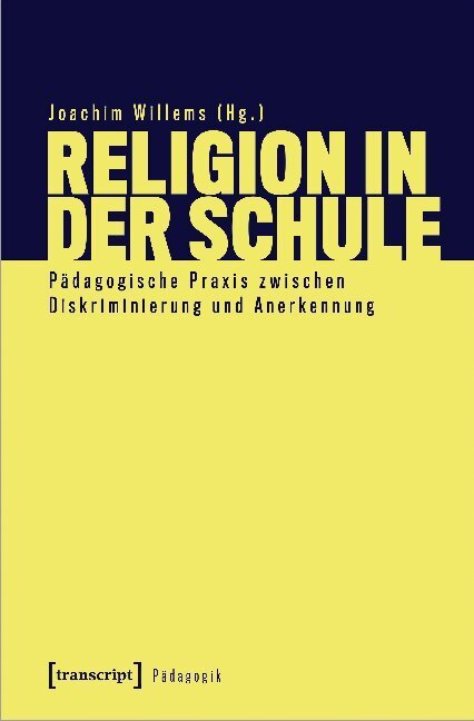 Cover: 9783837653557 | Religion in der Schule | Joachim Willems | Taschenbuch | 432 S. | 2020
