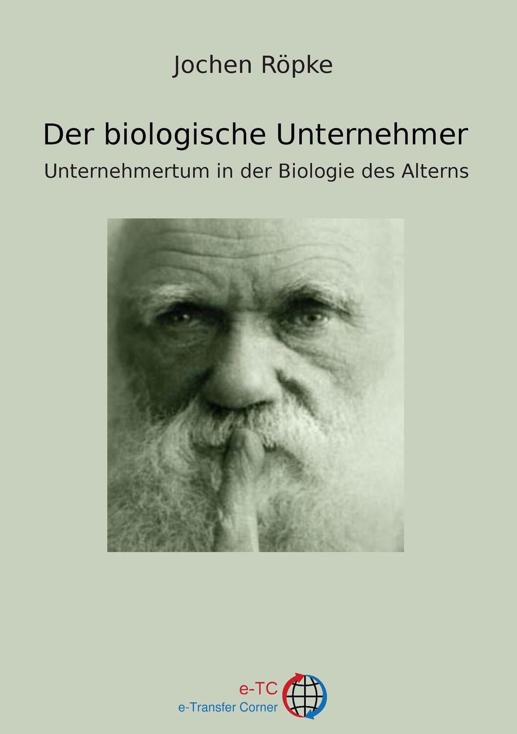 Cover: 9783734781797 | Der biologische Unternehmer | Jochen Röpke | Taschenbuch