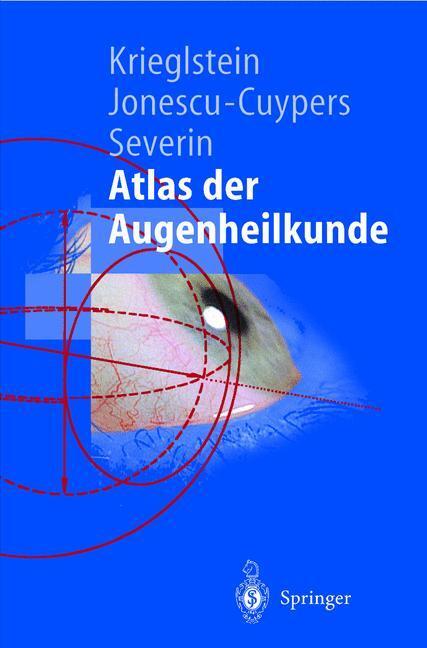 Cover: 9783540640011 | Atlas der Augenheilkunde | Günter K. Krieglstein (u. a.) | Taschenbuch