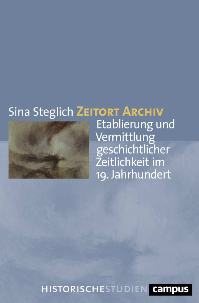 Cover: 9783593512341 | Zeitort Archiv | Sina Steglich | Taschenbuch | 2020 | Campus Verlag
