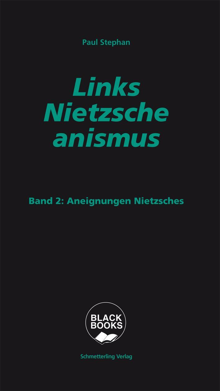 Cover: 9783896570499 | Links-Nietzscheanismus | Band 2: Aneignungen Nietzsches | Paul Stephan