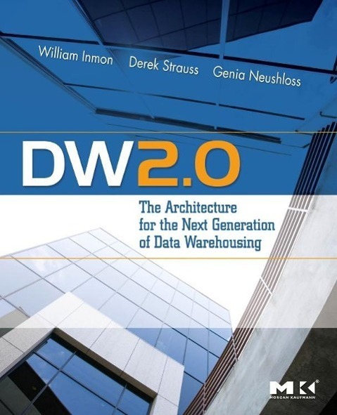Cover: 9780123743190 | Dw 2.0: The Architecture for the Next Generation of Data Warehousing