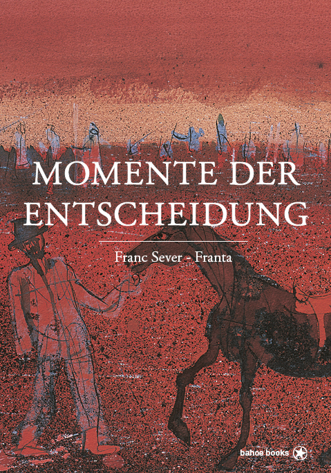 Cover: 9783903290211 | Momente der Entscheidung | Franc Sever - Franta | Buch | 334 S. | 2021