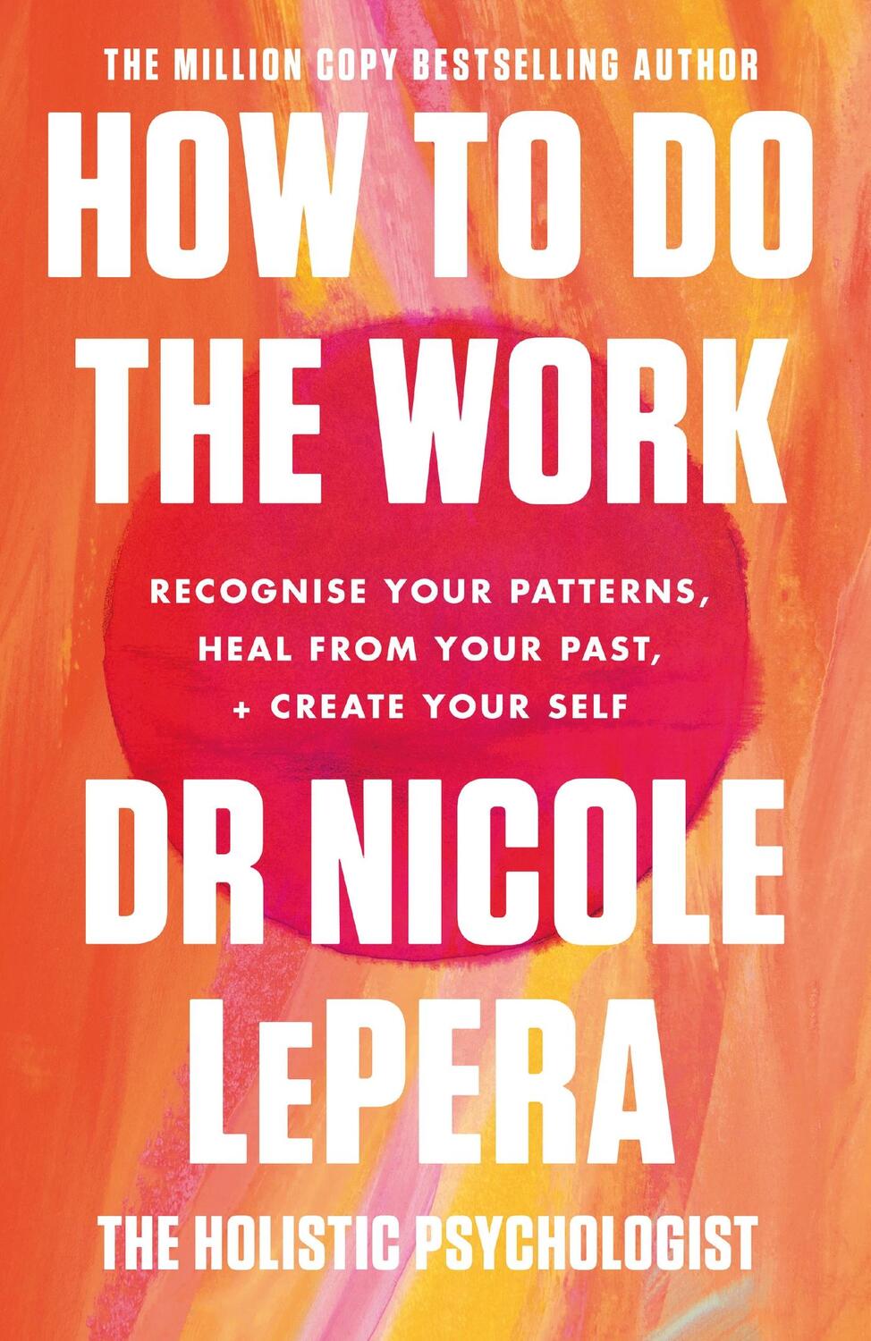 Cover: 9781409197744 | How To Do The Work | Nicole LePera | Taschenbuch | Orion Spring | XXVI