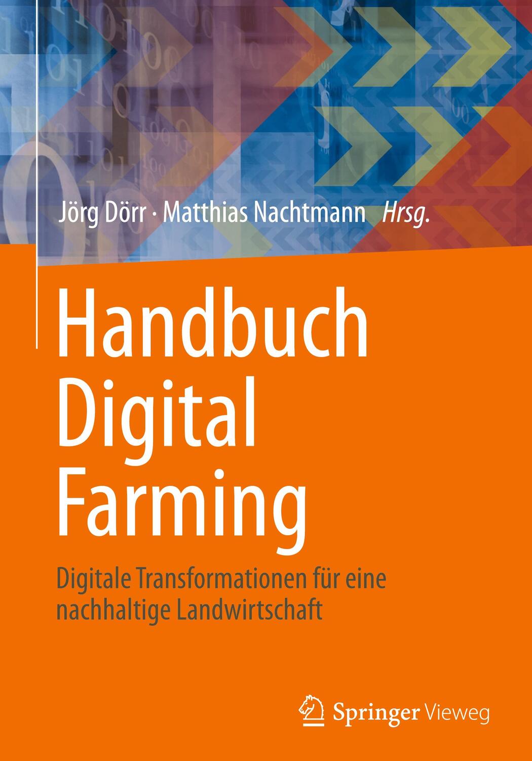 Cover: 9783662670859 | Handbuch Digital Farming | Jörg Dörr (u. a.) | Buch | xxix | Deutsch