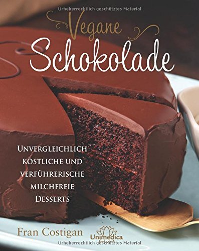 Cover: 9783944125244 | Vegane Schokolade | Fran Costigan | Buch | 316 S. | Deutsch | 2014