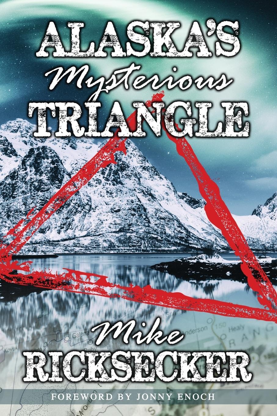 Cover: 9781735668994 | Alaska's Mysterious Triangle | Mike Ricksecker | Taschenbuch | 2021
