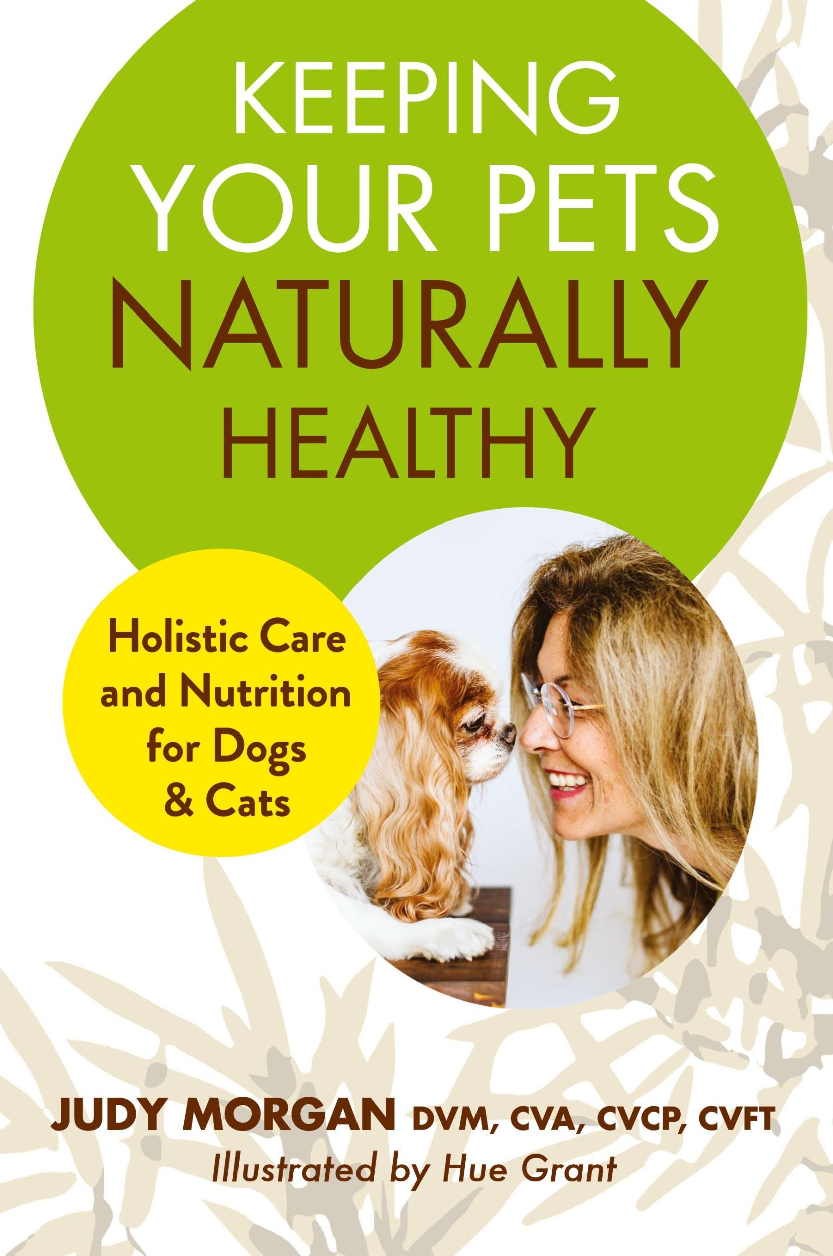 Cover: 9780997250176 | Keeping Your Pets Naturally Healthy | Judy Morgan | Taschenbuch | 2023