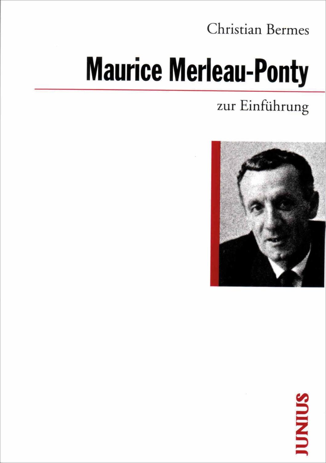 Maurice Merleau-Ponty zur Einführung - Bermes, Christian