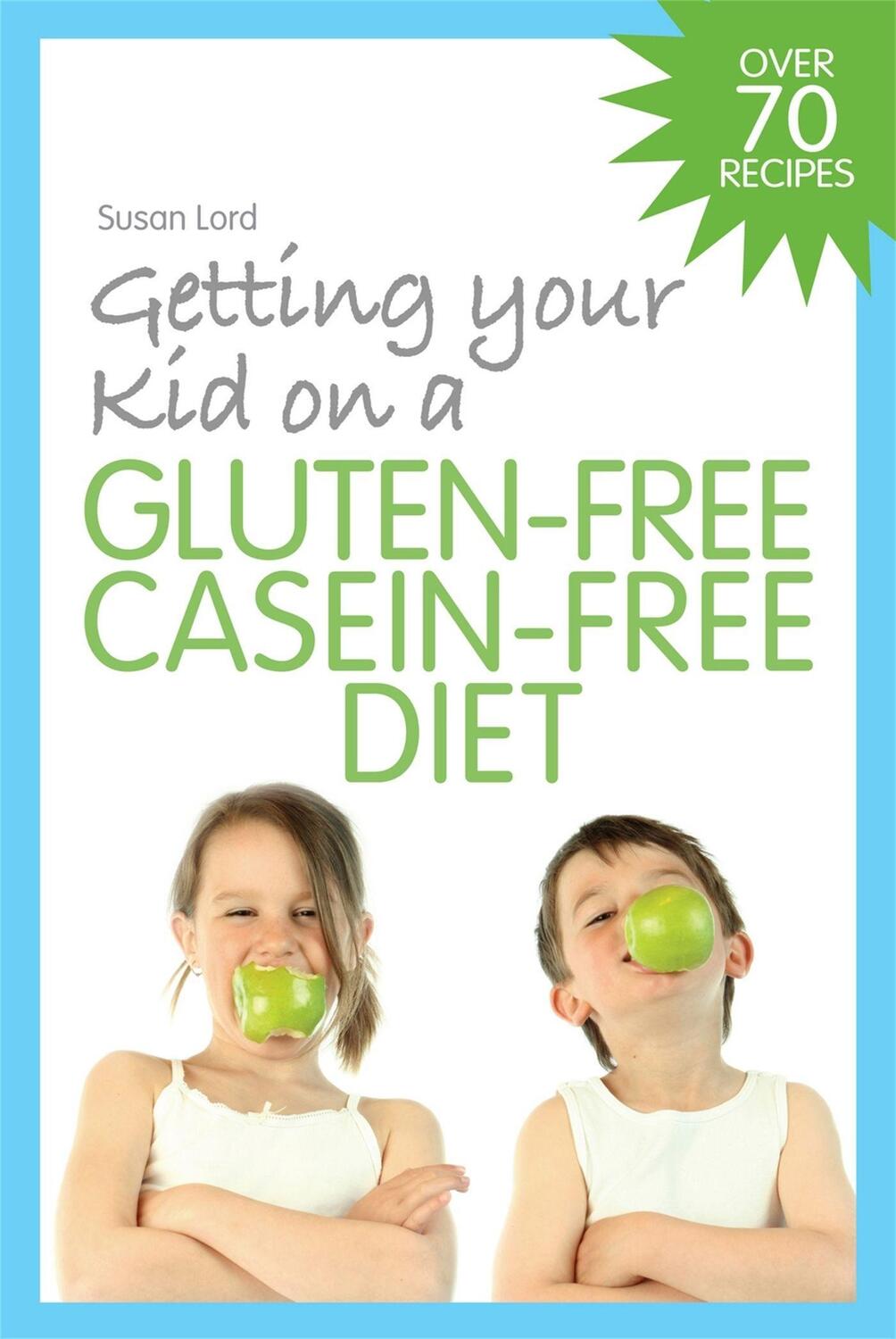 Cover: 9781843109099 | Getting Your Kid on a Gluten-Free Casein-Free Diet | Susan Lord | Buch