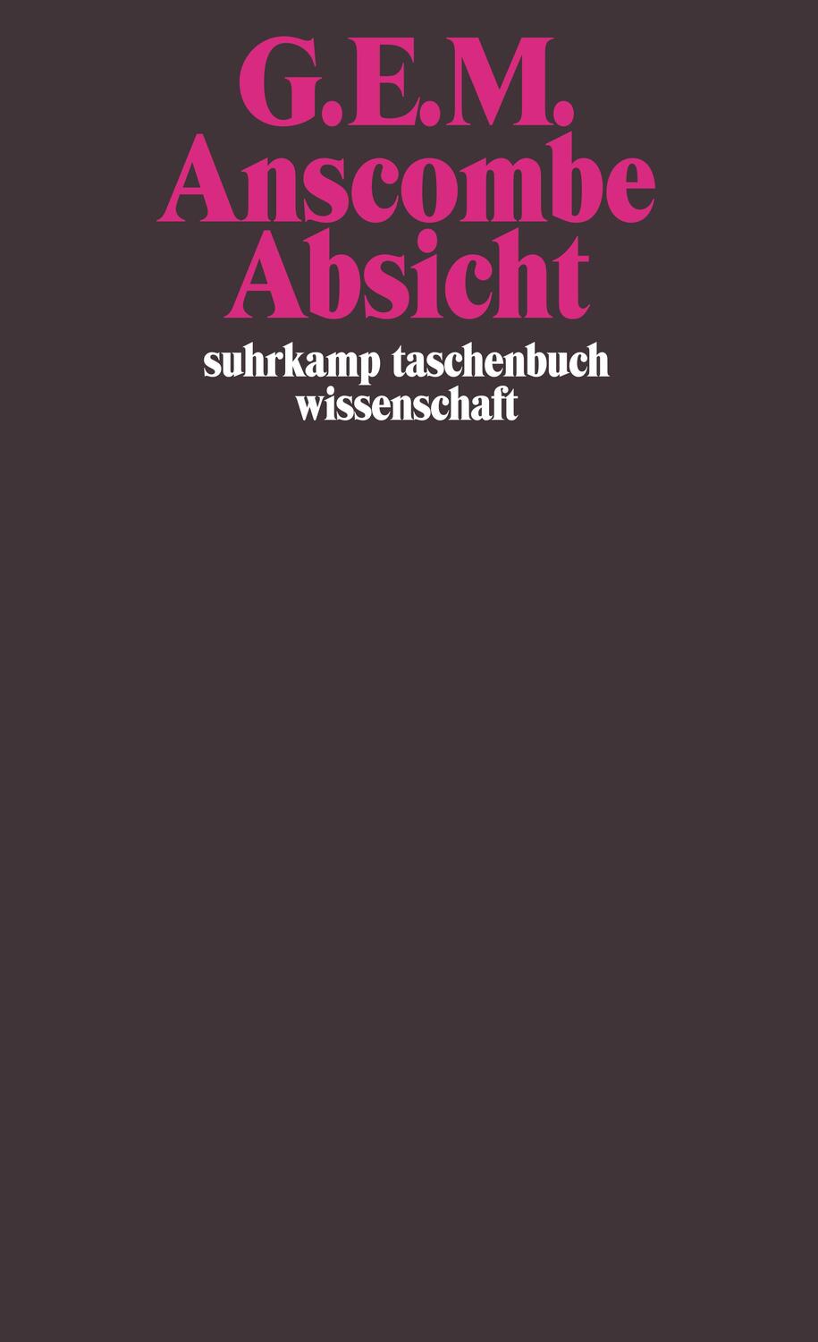 Cover: 9783518295786 | Absicht | G. E. M. Anscombe | Taschenbuch | 164 S. | Deutsch | 2010