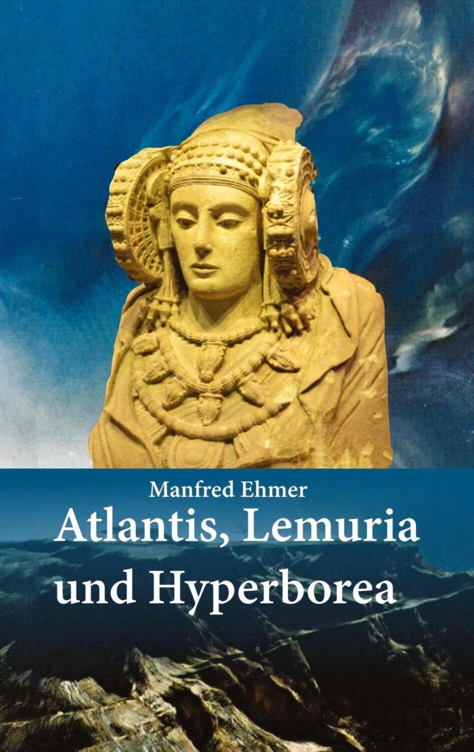 Cover: 9783347475137 | Atlantis, Lemuria und Hyperborea | Manfred Ehmer | Buch | 152 S.