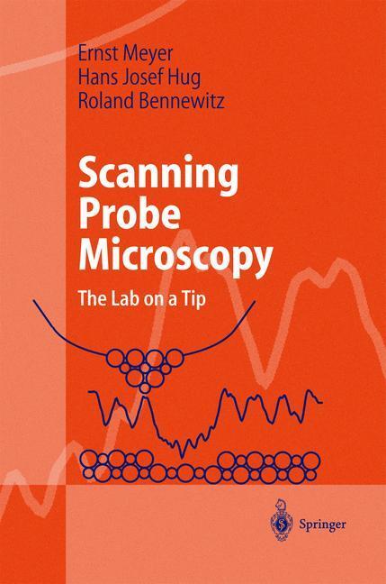 Cover: 9783540431800 | Scanning Probe Microscopy | The Lab on a Tip | Ernst Meyer (u. a.)