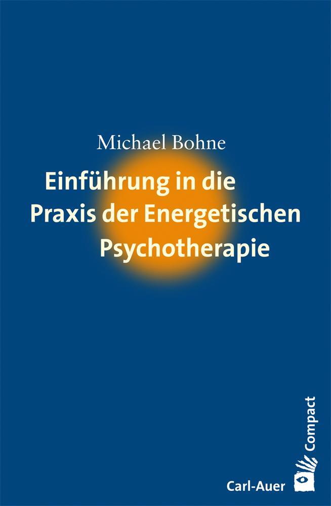 Cover: 9783896707550 | Einführung in die Praxis der Energetischen Psychotherapie | Bohne