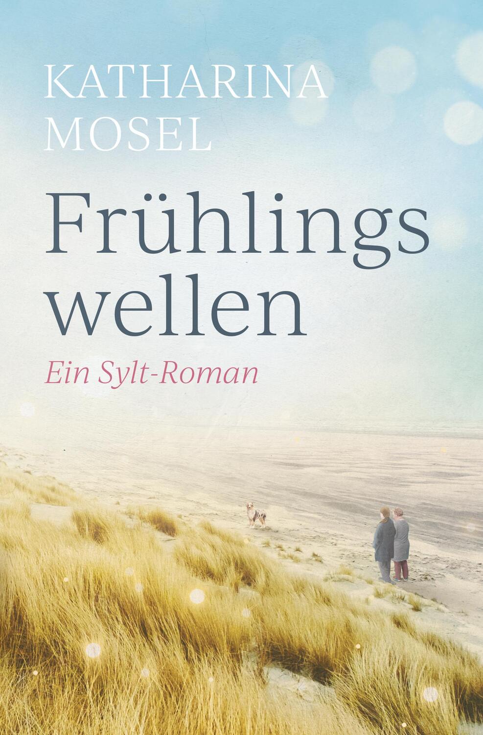 Cover: 9783985959044 | Frühlingswellen | Ein Sylt-Roman | Katharina Mosel | Taschenbuch