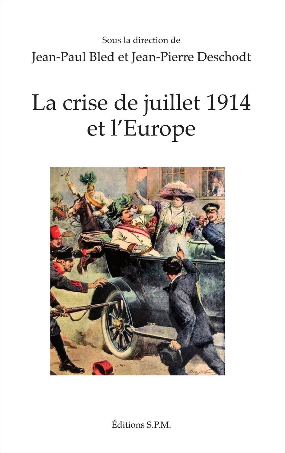 Cover: 9782917232439 | La crise de juillet 1914 et l'Europe | Jean-Paul Bled (u. a.) | Buch