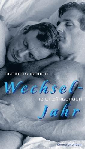 Cover: 9783861873761 | Wechsel-Jahr | 12 Erzählungen | Clemens Ismann | Taschenbuch | Deutsch