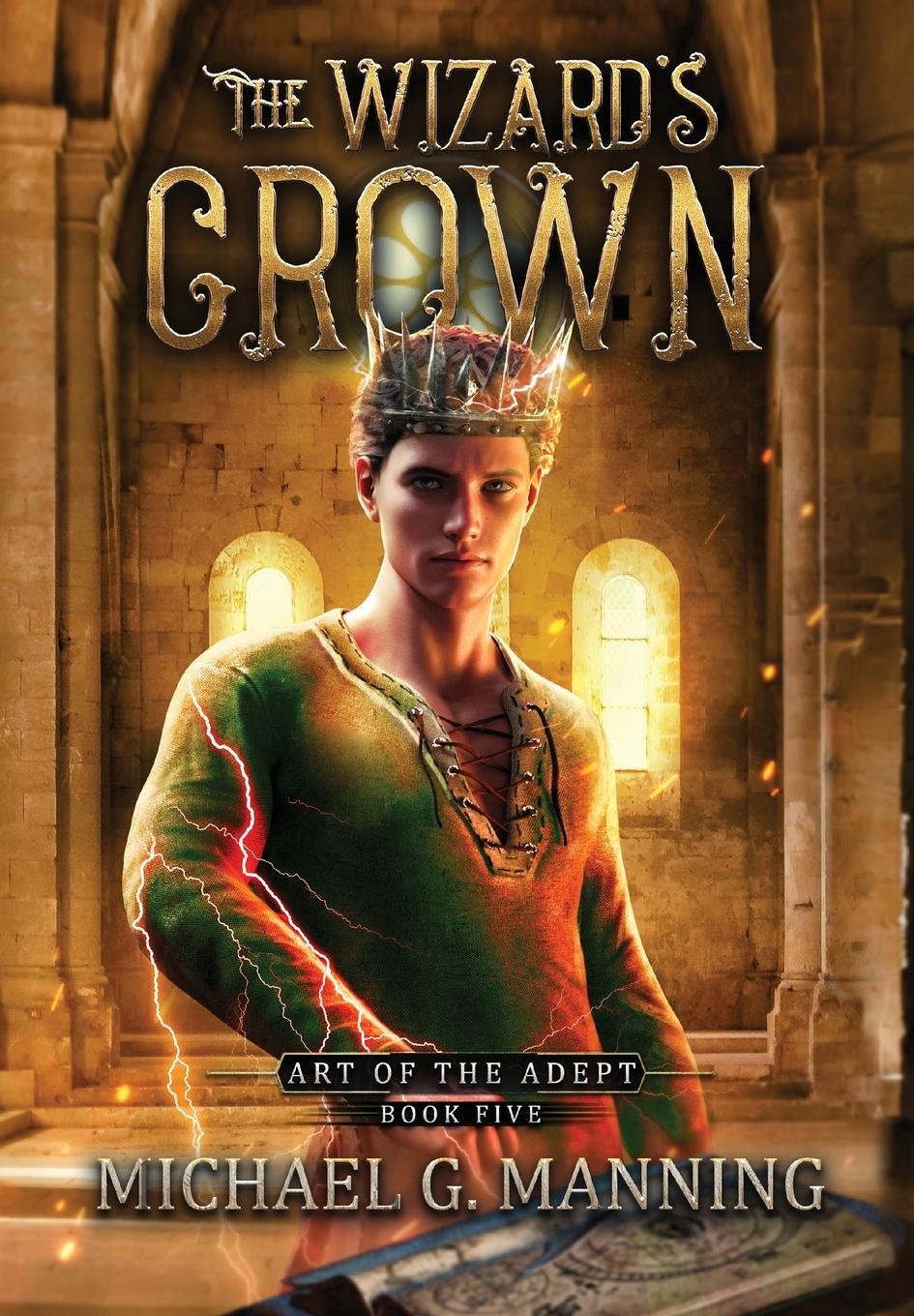 Cover: 9781943481446 | The Wizard's Crown | Michael G. Manning | Buch | Art of the Adept