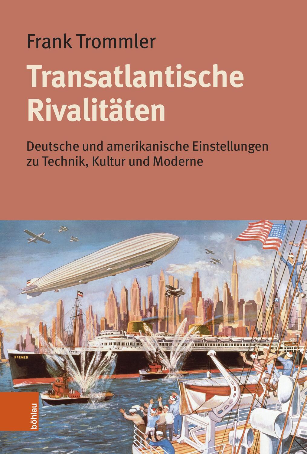Cover: 9783412529819 | Transatlantische Rivalitäten | Frank Trommler | Buch | 216 S. | 2024