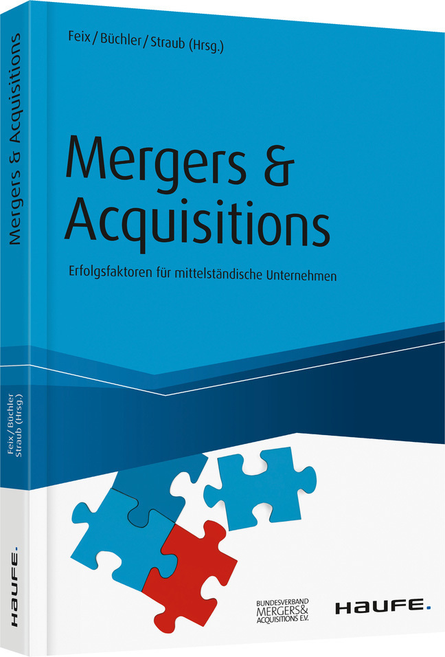 Cover: 9783648057292 | Mergers & Acquisitions | Thorsten Feix (u. a.) | Buch | 2017 | Haufe