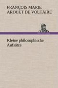 Cover: 9783847268390 | Kleine philosophische Aufsätze | François Marie Arouet de Voltaire