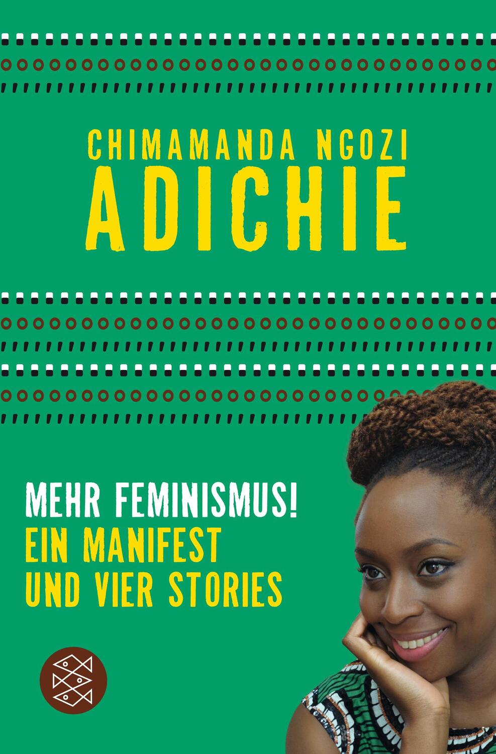 Cover: 9783596036769 | Mehr Feminismus! | "Ein Manifest und vier Stories" | Adichie | Buch