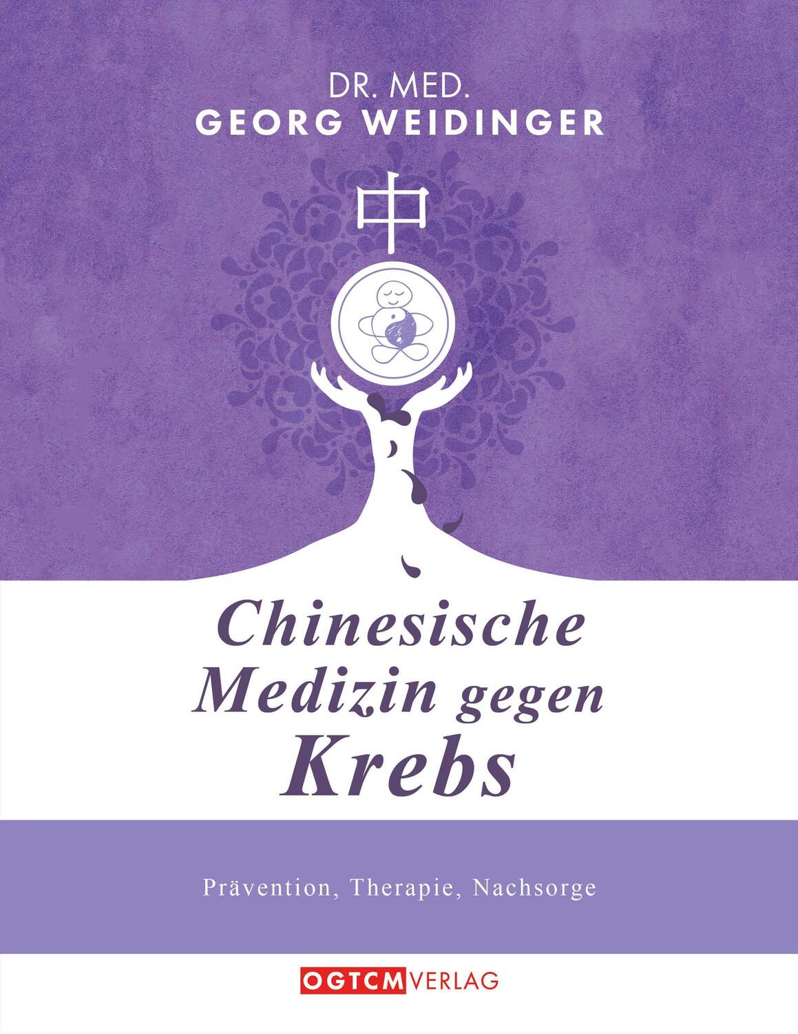 Cover: 9783966984652 | Chinesische Medizin gegen Krebs | Prävention, Therapie, Nachsorge