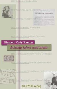 Cover: 9783928089586 | Achtzig Jahre und mehr | Elizabeth Cady Stanton | Taschenbuch | 410 S.