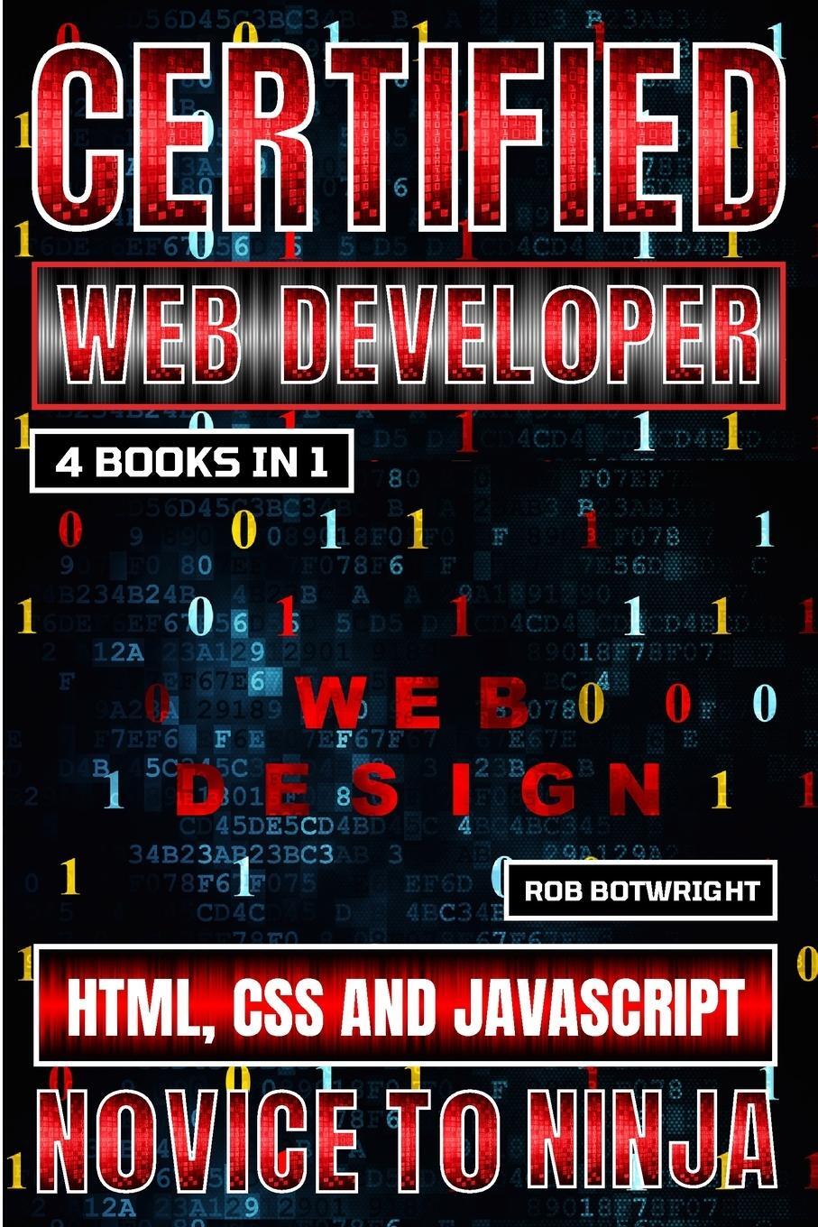 Cover: 9781839387258 | Certified Web Developer | HTML, CSS and JavaScript | Rob Botwright
