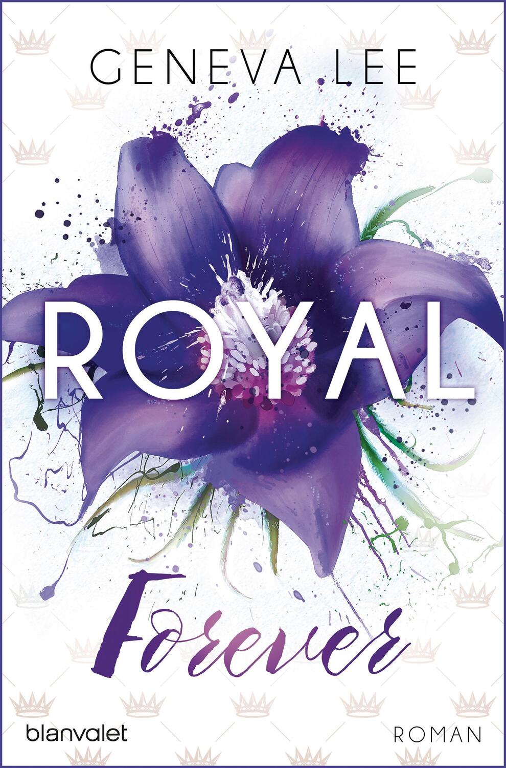 Cover: 9783734103834 | Royal Forever | Geneva Lee | Taschenbuch | Die Royals-Saga | Deutsch