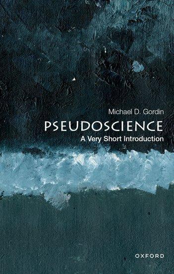 Cover: 9780190944421 | Pseudoscience: A Very Short Introduction | Michael D. Gordin | Buch