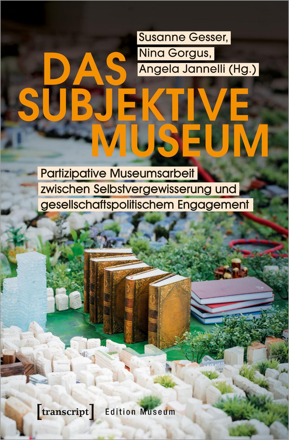 Cover: 9783837642865 | Das subjektive Museum | Susanne Gesser (u. a.) | Taschenbuch | Deutsch
