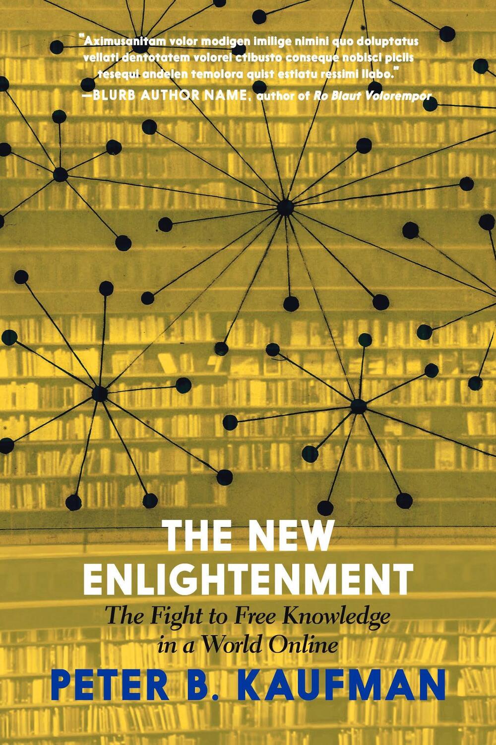 Cover: 9781644210604 | The New Enlightenment and the Fight to Free Knowledge | Kaufman | Buch