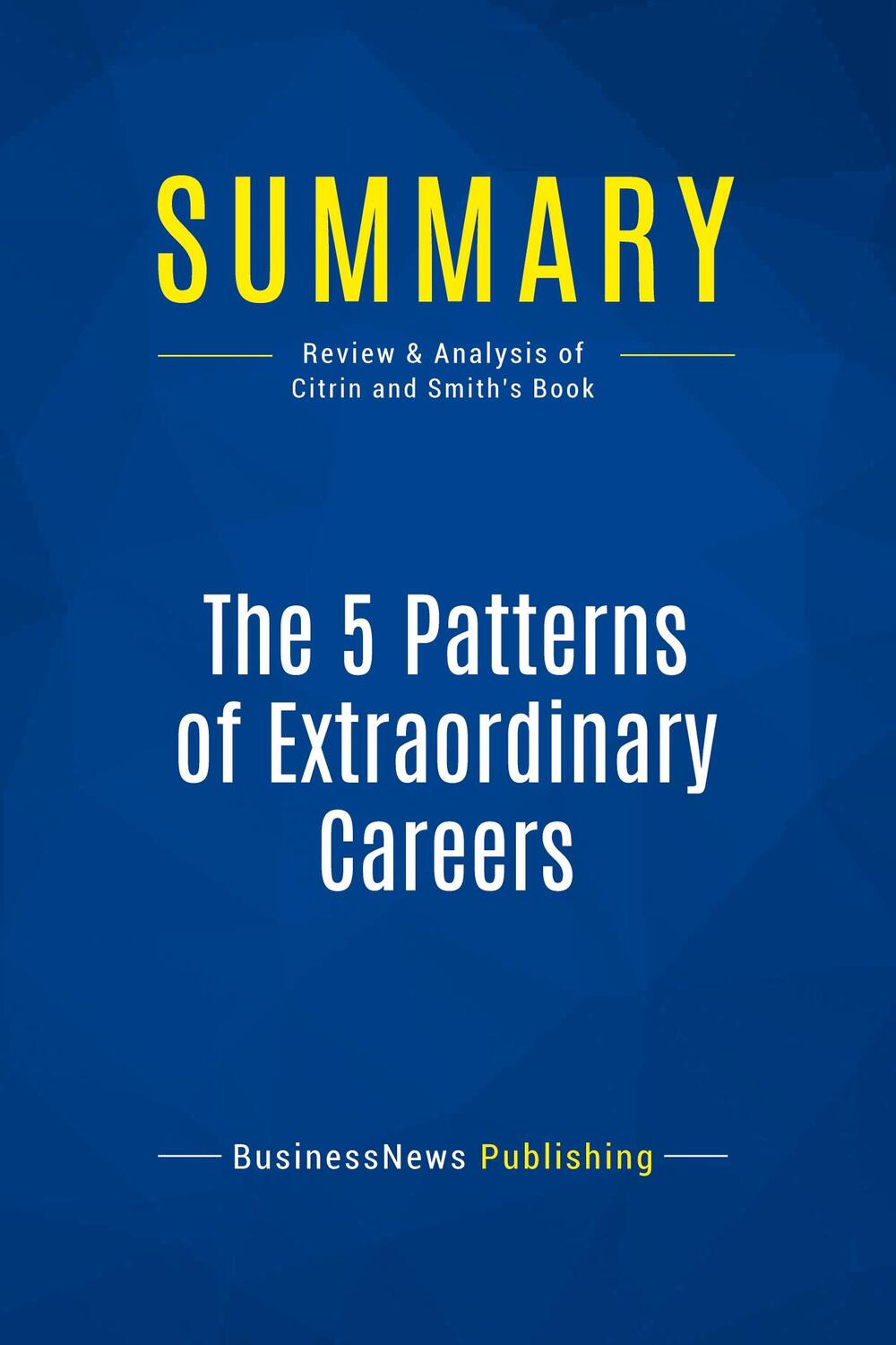Cover: 9782511042649 | Summary: The 5 Patterns of Extraordinary Careers | Publishing | Buch