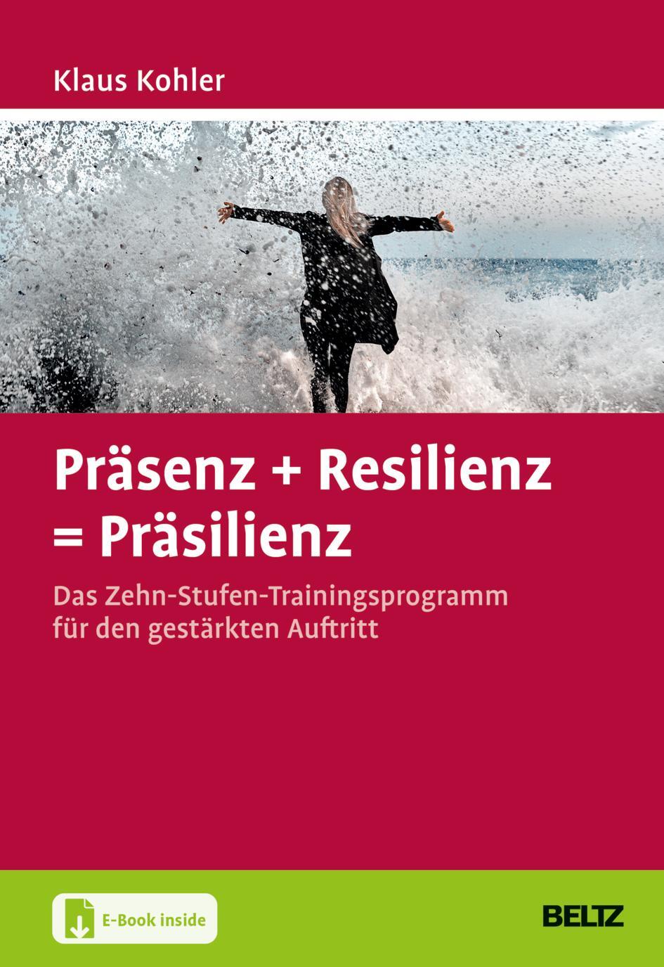 Cover: 9783407366207 | Präsenz + Resilienz = Präsilienz | Klaus Kohler | Taschenbuch | 225 S.