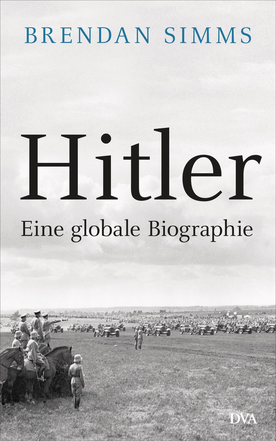 Cover: 9783421046642 | Hitler | Eine globale Biographie | Brendan Simms | Buch | Deutsch