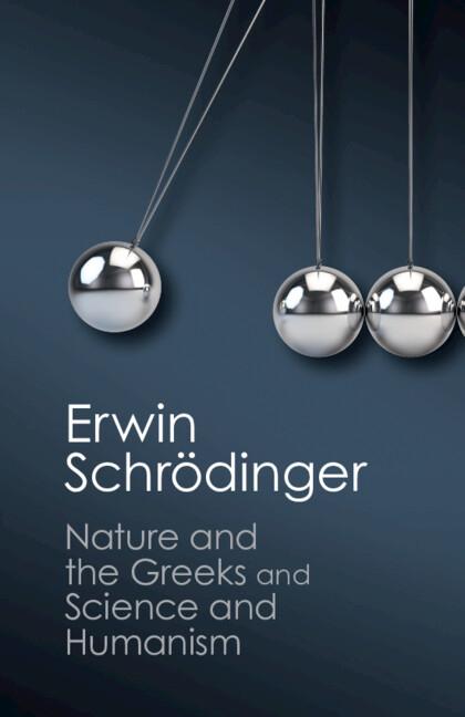 Cover: 9781107431836 | 'Nature and the Greeks' and 'Science and Humanism' | Erwin Schrödinger