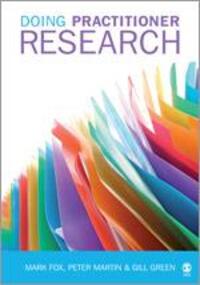 Cover: 9781412912341 | Doing Practitioner Research | Mark Fox (u. a.) | Taschenbuch | 2007