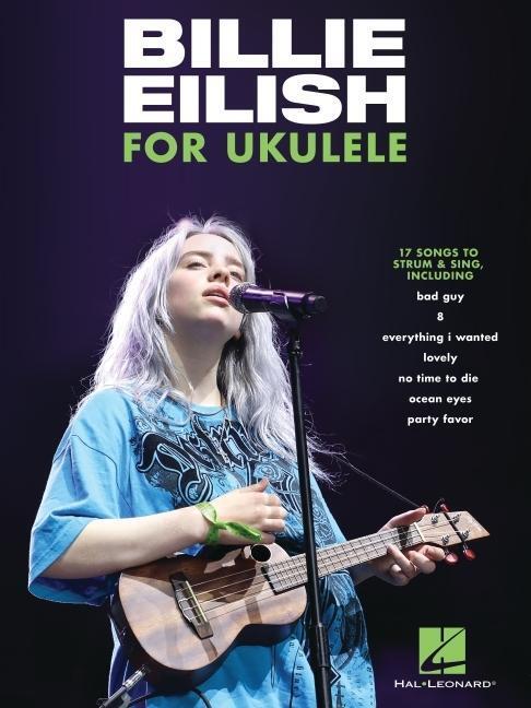 Cover: 9781540092045 | Billie Eilish for Ukulele: 17 Songs to Strum & Sing | Taschenbuch