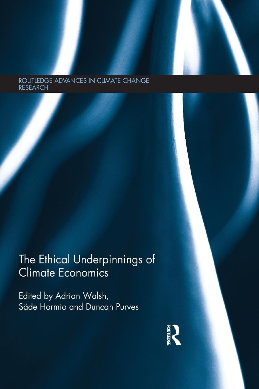 Cover: 9780367026837 | The Ethical Underpinnings of Climate Economics | Adrian Walsh (u. a.)