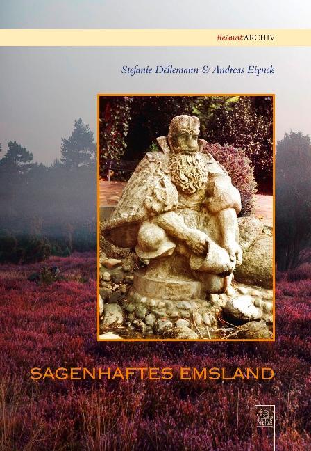 Cover: 9783866805101 | Sagenhaftes Emsland | Stefanie Dellemann (u. a.) | Taschenbuch | 2022