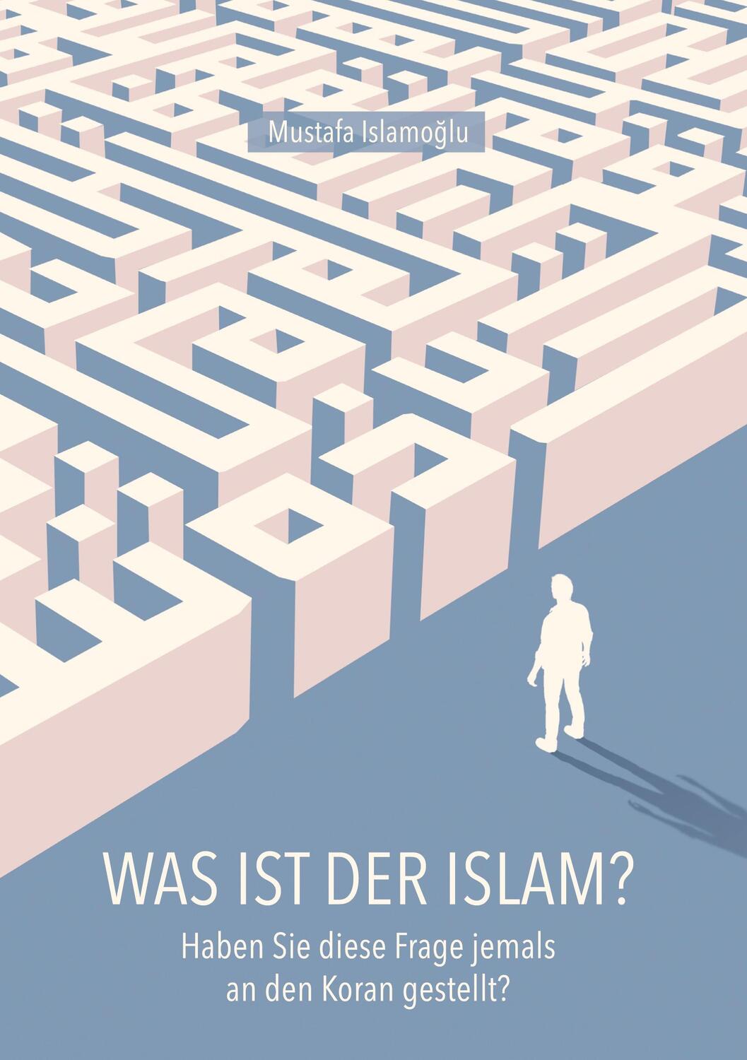 Cover: 9783347786158 | Was ist der Islam? | Mustafa Islamoglu | Taschenbuch | Paperback